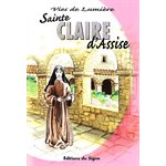 Sainte Claire d'Assise (Vies de lumière)