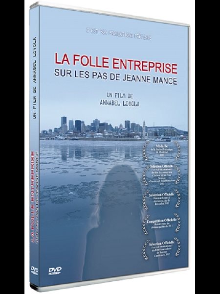 DVD La folle entreprise, sur les pas de Jeanne Mance