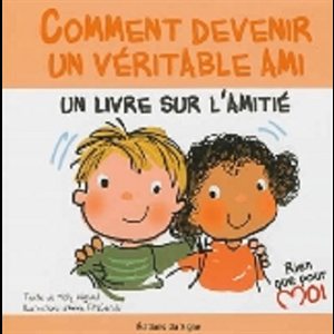 Comment devenir un véritable ami (French book)