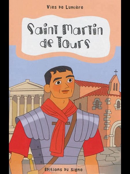 Saint Martin de Tours (Vies de lumière)