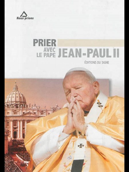 Prier avec le Pape Jean-Paul II (French book)