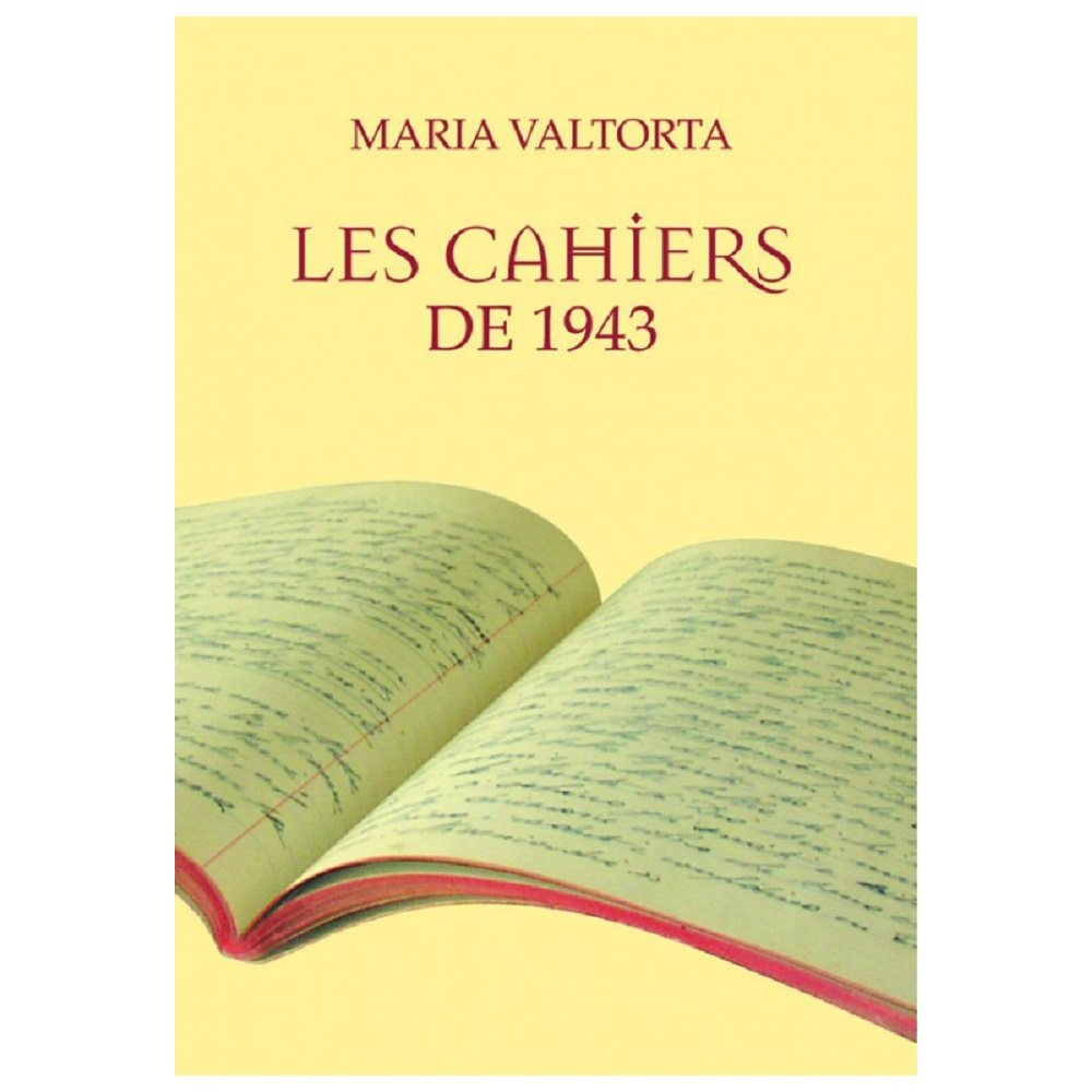 Cahiers de 1943, Les (Maria Valtorta) Cahiers de 1943, Les (Maria Valtorta)
