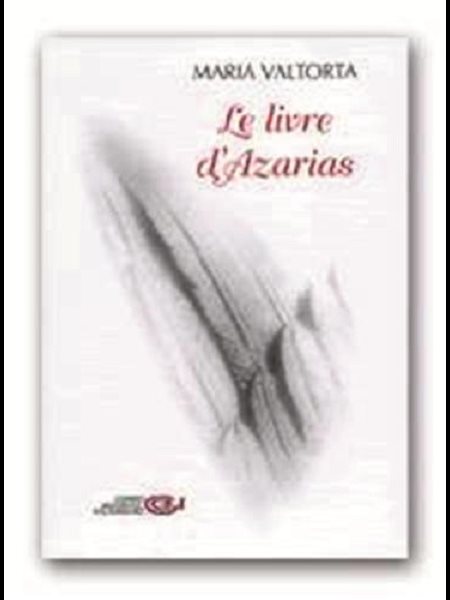 Livre d'Azarias, Le (Maria Valtorta) Livre d'Azarias, Le (Maria Valtorta)