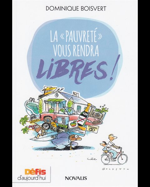 Pauvreté (la) vous rendra libre! Pauvreté (la) vous rendra libre!