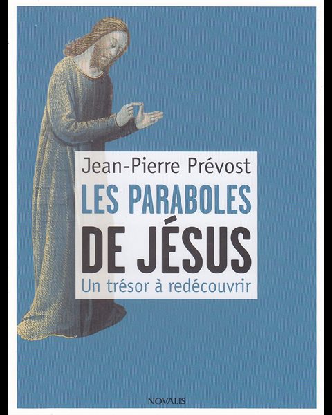 Paraboles (les) de Jésus, un trésor à redécouvrir
