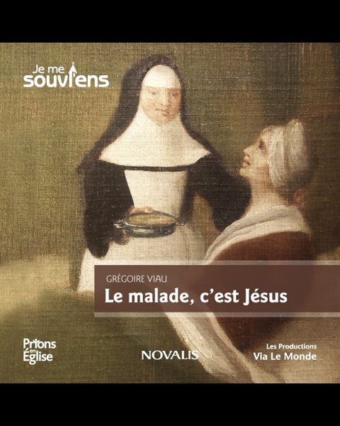 Malade, c'est Jésus!, Le