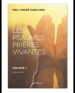 Psaumes, prières vivantes, Les - vol. 1 (Psaumes 1-50)