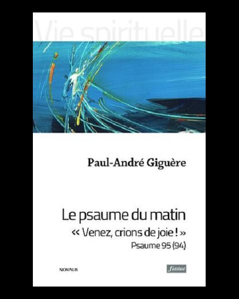 Psaume du matin «Venez, crions de joie!» Psaume 95 (94) Psaume du matin «Venez, crions de joie!» Psaume 95 (94)