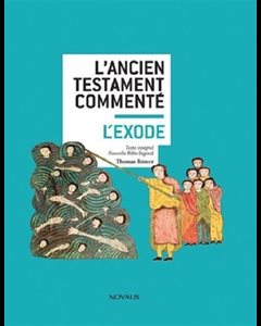 Ancien Testament commenté - L'exode, L'