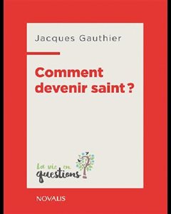 Comment devenir saint?