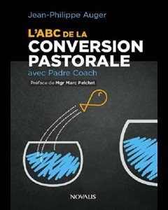 ABC de la conversion pastorale avec Padré Coach, L'