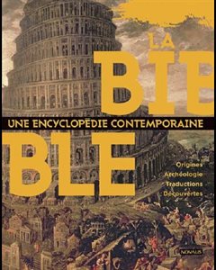 Bible, La - Une encyclopédie contemporaine