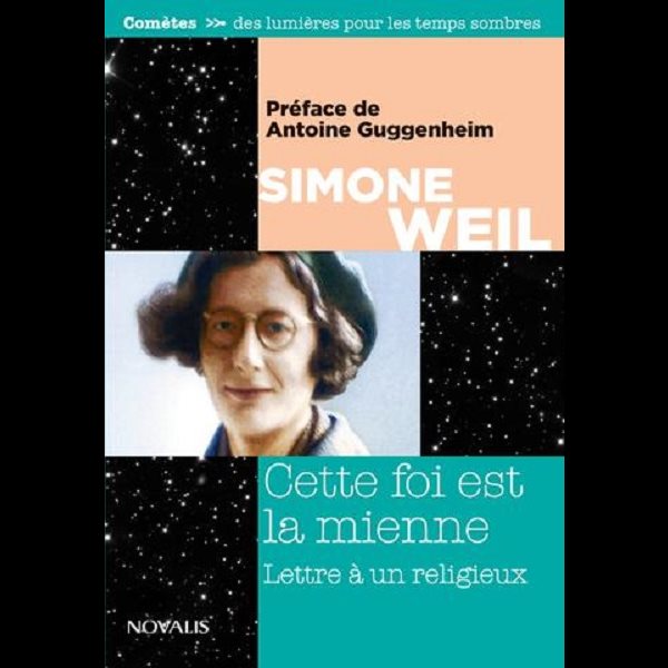 Cette foi est la mienne (Simone Weil) Cette foi est la mienne (Simone Weil)