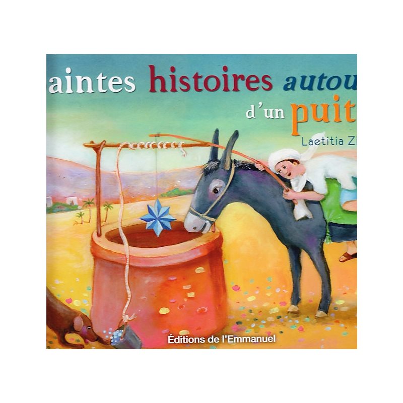 Saintes histoires autour d'un puits