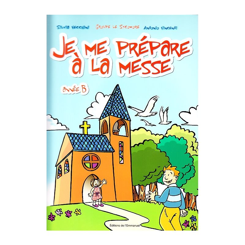 Je me prépare à la messe - Année B