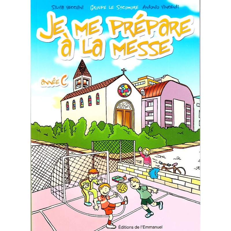 Je me prépare à la messe - Année C