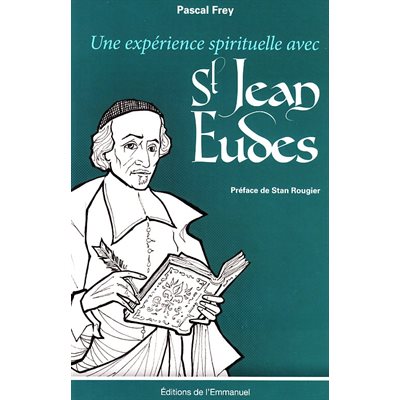 Expérience spirituelle avec Saint Jean Eudes, Une