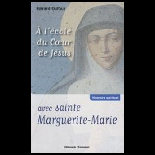 À l'école du Coeur de Jésus avec Sainte Marguerite-Marie