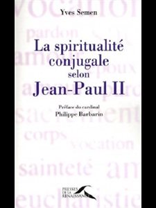 Spiritualité conjugale selon Jean-Paul II, La (French Book)