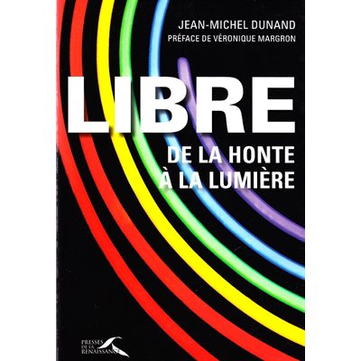 Libre - De la honte à la lumière (French book)