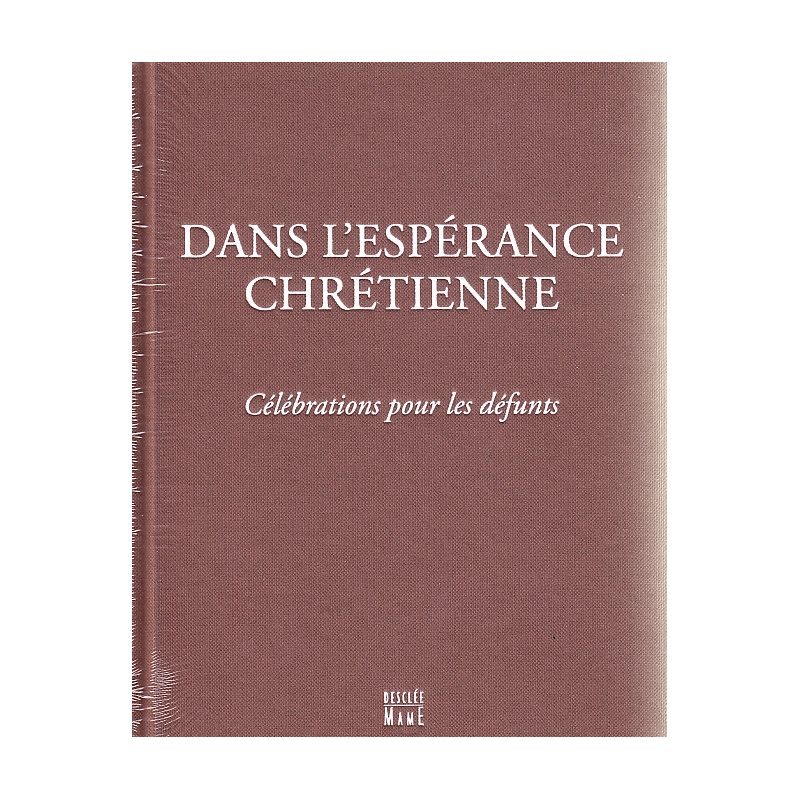 Dans l'espérance chrétienne (Célébrations pour les défunts)