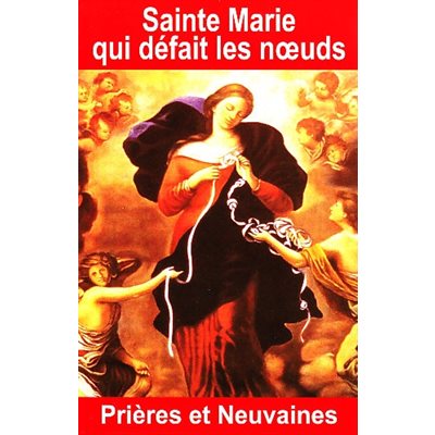 Sainte Marie qui défait les noeuds (French book)