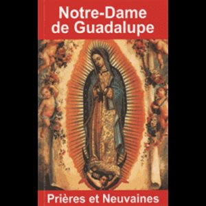 Notre-Dame de Guadalupe - Prières et Neuvaines (French book)