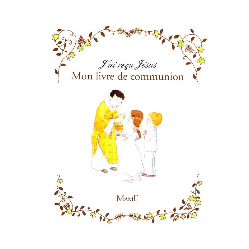 J'ai reçu Jésus - Mon livre de communion (French book)