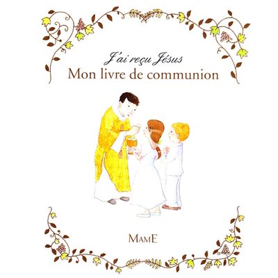 J'ai reçu Jésus - Mon livre de communion (French book)