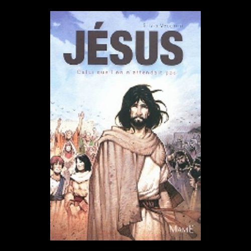 Jésus - Celui que l'on n'attendait pas (French book)