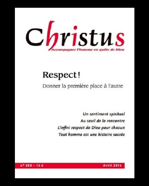 Christus #250 - Respect - Avril 2016