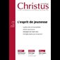 Christus #258 - L'esprit de jeunesse - Avril 2018