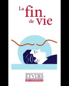 Fin de vie, La (Études Les Essentiels)