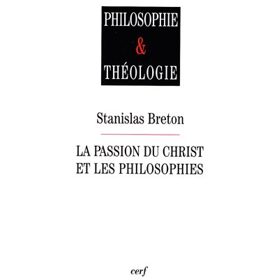 Passion du Christ et les philosophies, La (French book)