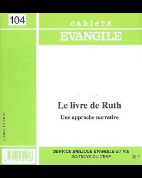 Cahiers Evangile. n° 104 - Le livre de Ruth : une approche..