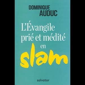 Évangile prié et médité en slam, L'