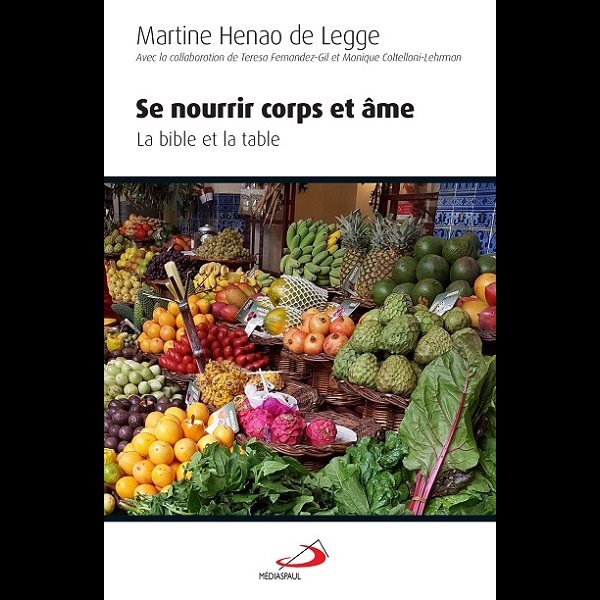 Se nourrir corps et âme (La bible et la table)