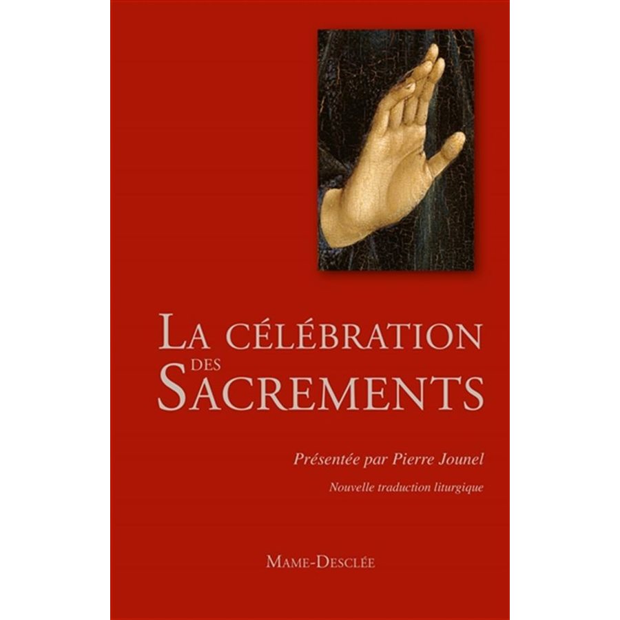 Célébration des sacrements, La (N.Ed) - Mgr Pierre Jounel