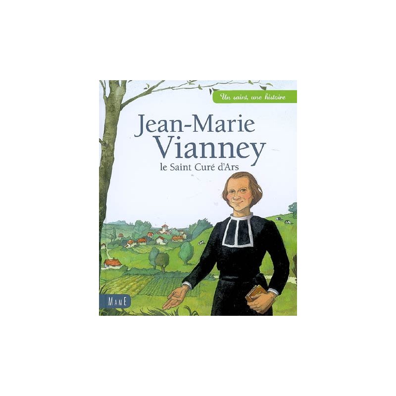 Jean-Marie Vianney, le saint curé d'Ars