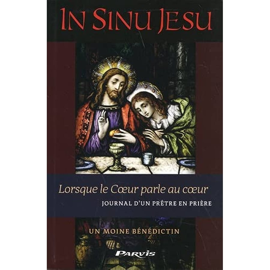 In Sinu Jesu: Lorsque le Coeur parle au coeur...