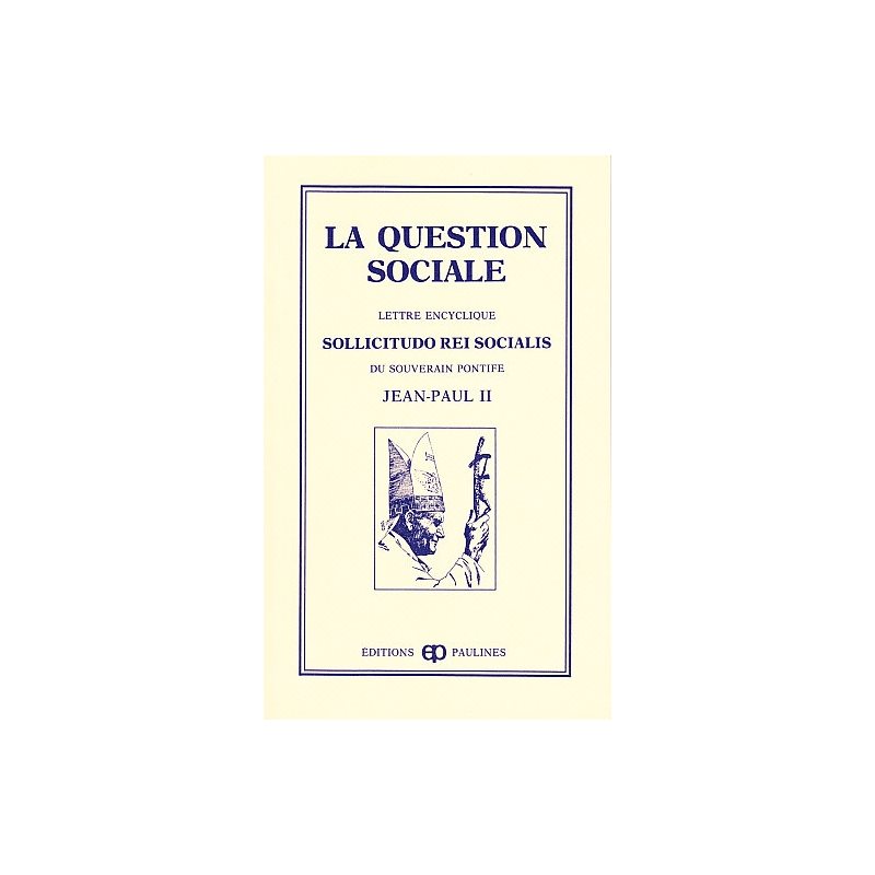 Question sociale, La