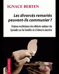 Divorcés remariés peuvent-ils communier ?, Les