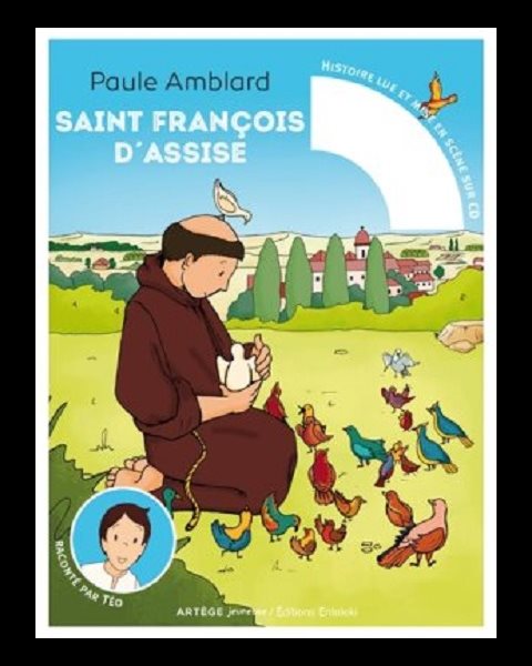 Saint François d'Assise raconté par Téo - Avec CD