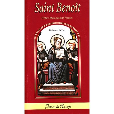 Saint Benoît : Prières et textes