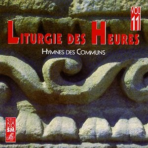 CD Liturgie des Heures volume 11