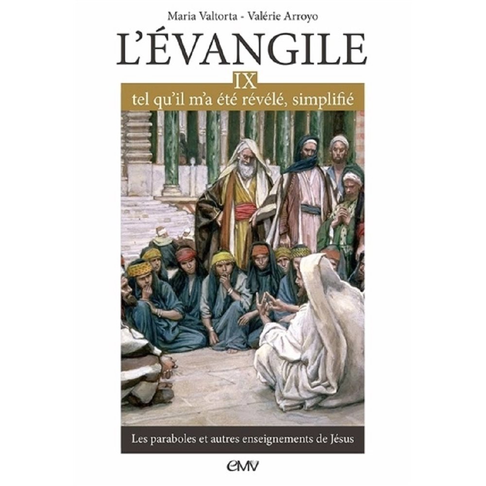 Évangile tel qu'il m'a été révélé, simplifié, L' (Tome 9)