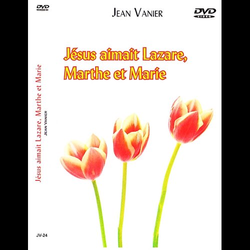 DVD Jésus aimait Lazare, Marthe et Marie