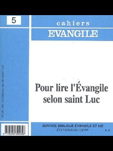 Cahiers Évangile no 173 - Pour lire l'Évangile selon st Luc