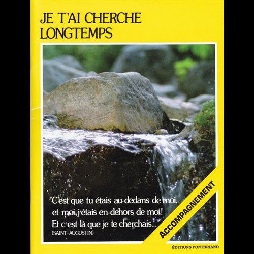 Cahier Je t'ai cherché longtemps (Partition de musique)