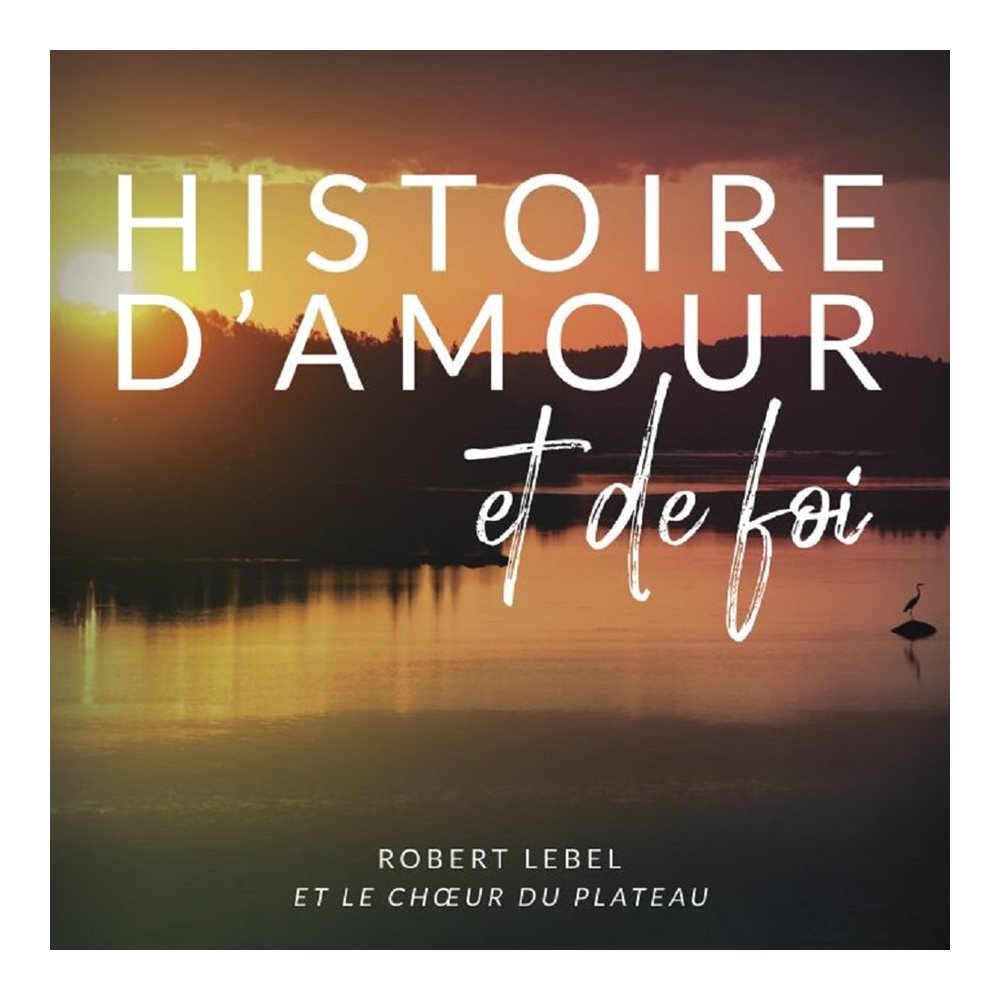 Cahier de musique Histoire d'amour et de foi (Lebel)